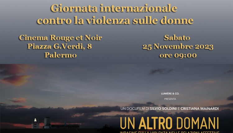 VIOLENZA SULLE DONNE: DOMANI, CON IL REGISTA SILVIO SOLDINI, PROIEZIONE DI “UN ALTRO DOMANI” E DIBATTITO CON GLI STUDENTI