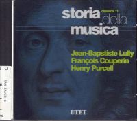 Copertina di Storia della musica - Classica 11 - Jean-Bapstiste Lully, François Couperin, Henry Purcell