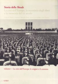 Copertina di Storia della Shoah - Volume 1 - La crisi dell'Europa: le origini e il contesto