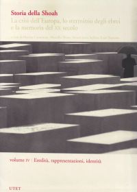 Copertina di Storia della Shoah - Volume 4 - Eredità, rappresentazioni, identità
