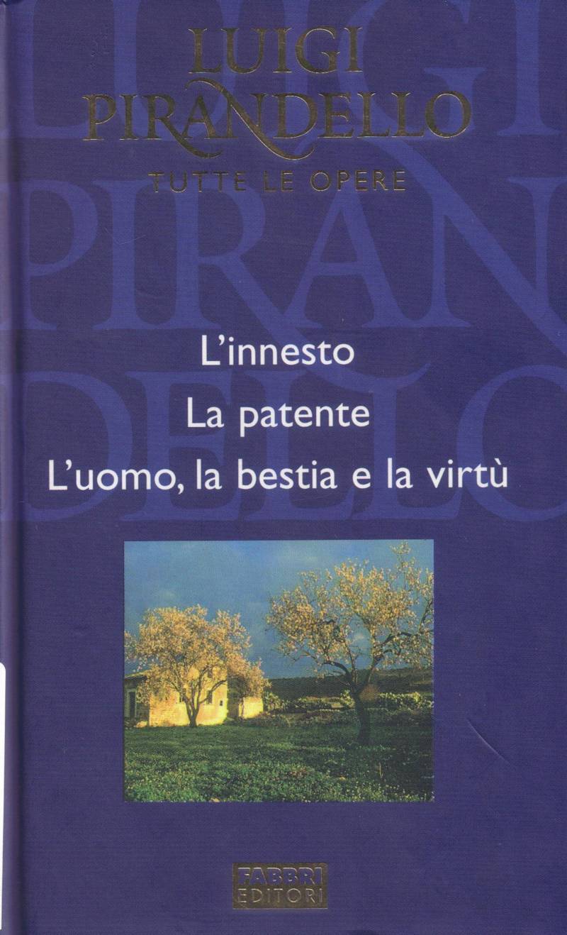 Copertina di L' innesto - La patente - L'uomo, la bestia e la virtù 