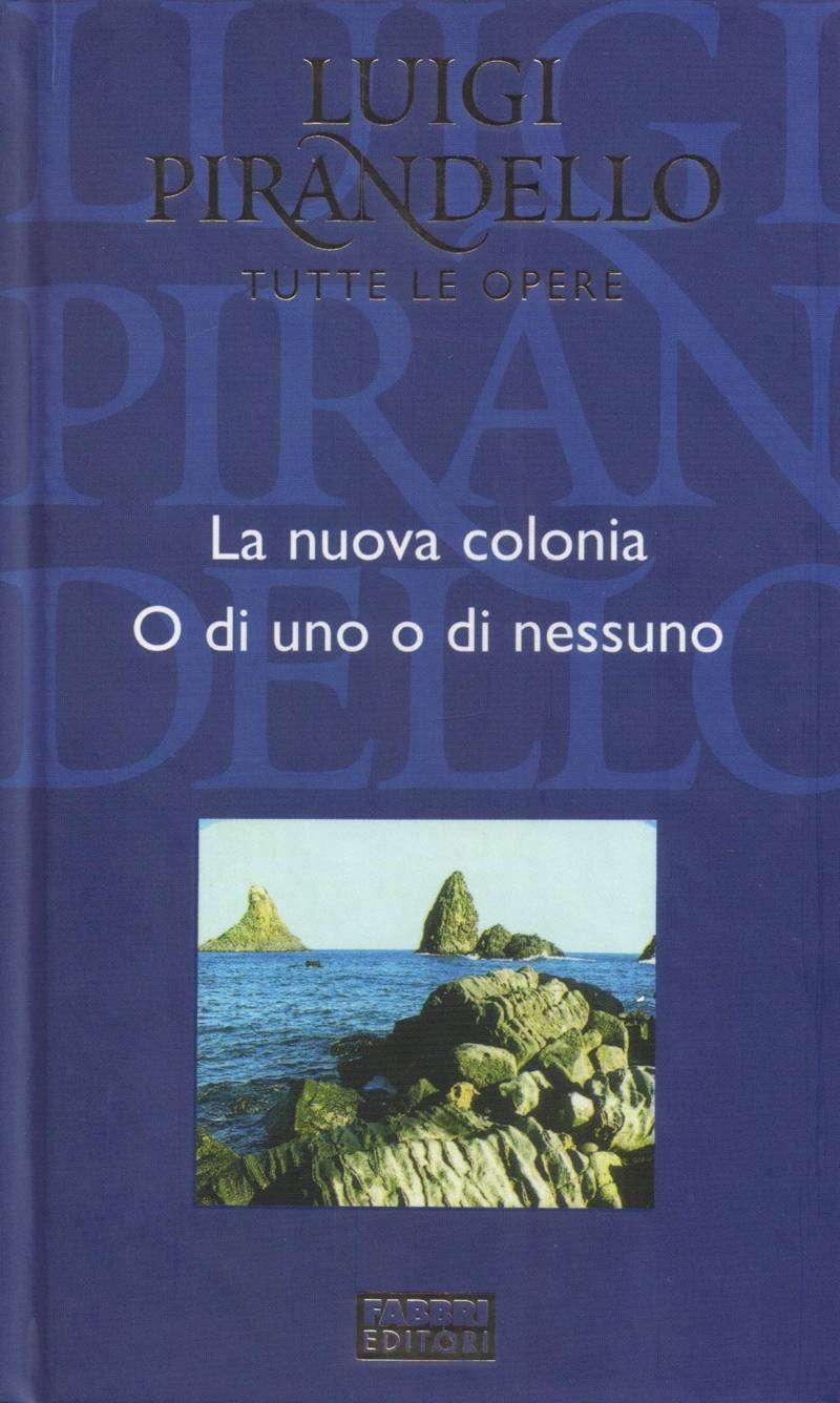 Copertina di La nuova colonia - O di uno o di nessuno 