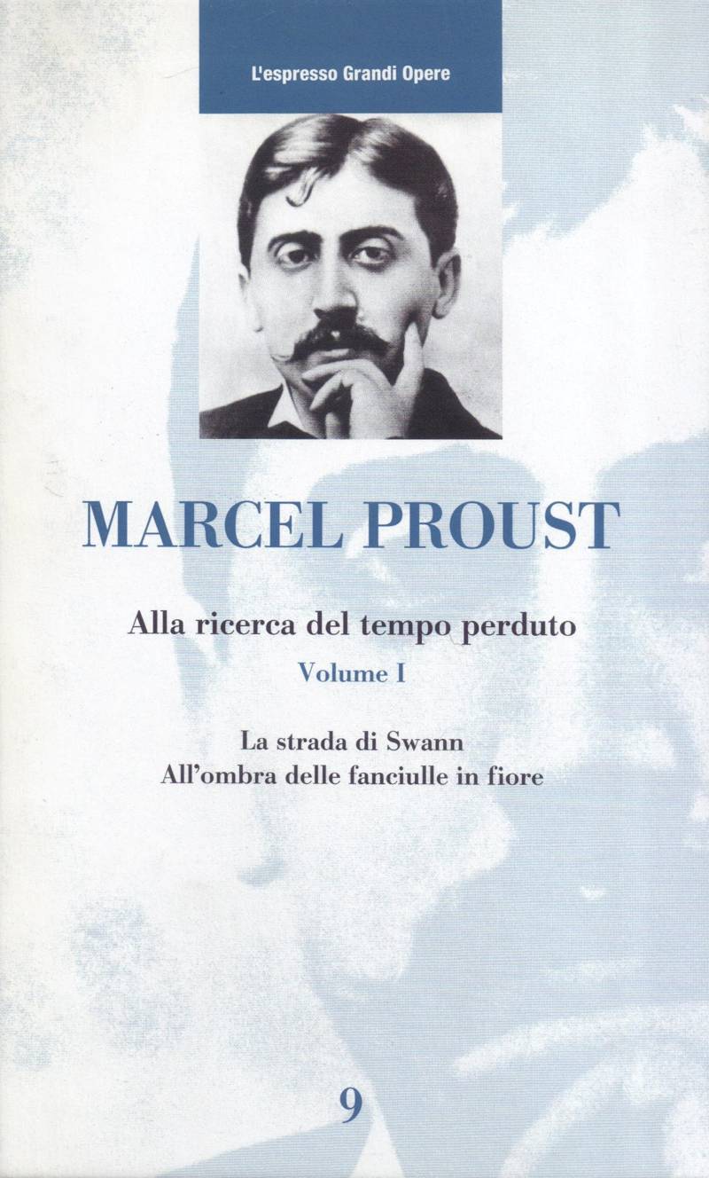 Copertina di Marcel Proust - Alla ricerca del tempo perduto - Volume I 