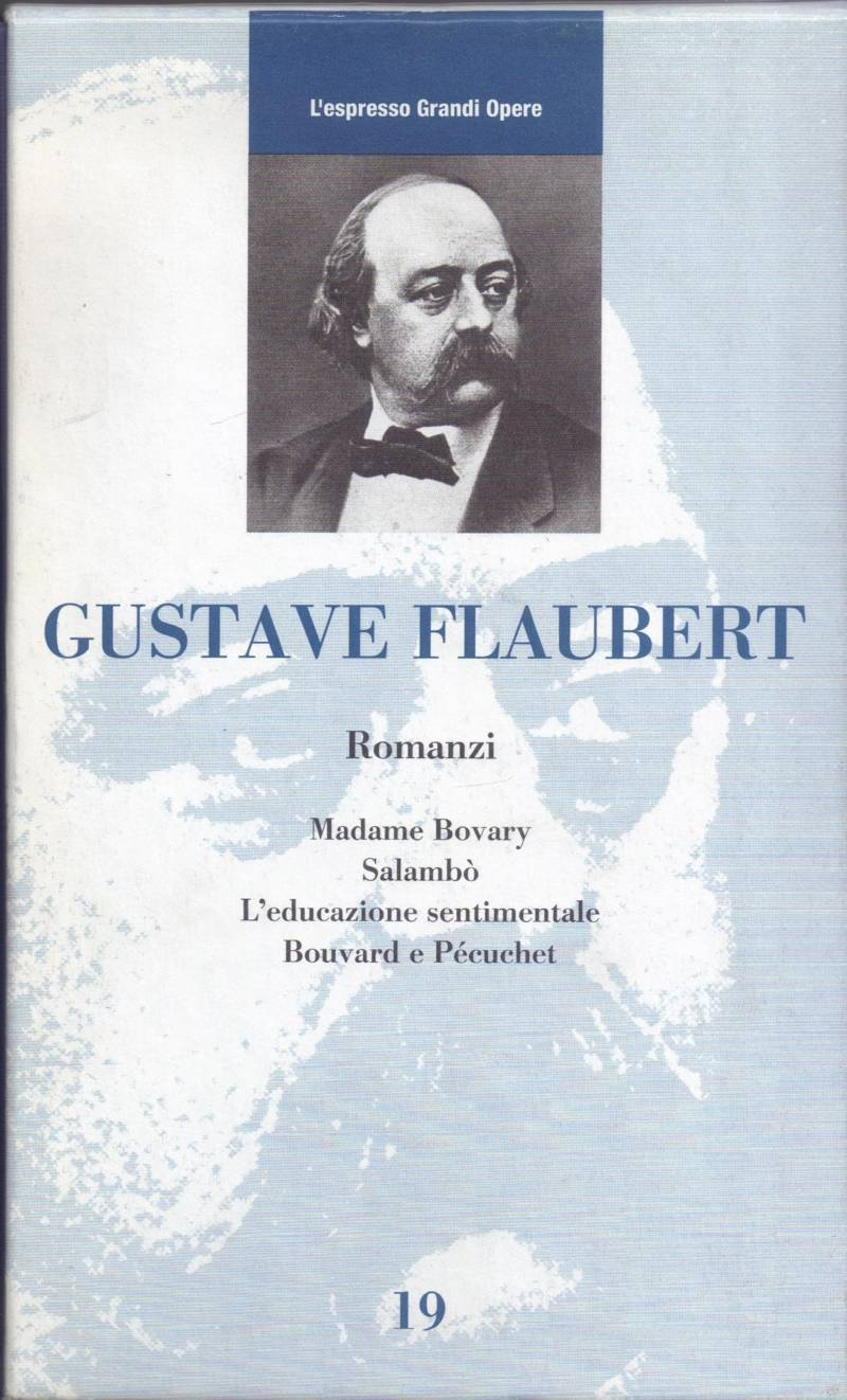 Copertina di Gustave Flaubert - Romanzi 