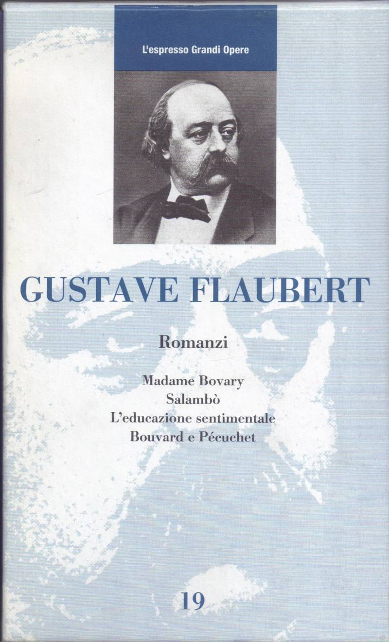 Copertina di Gustave Flaubert - Romanzi 
