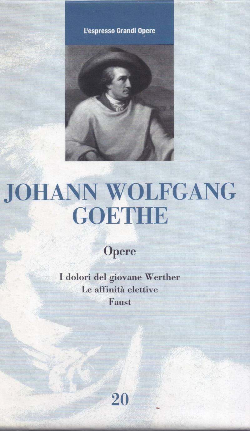 Copertina di Johann Wolfgang Goethe - Opere 