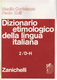 Copertina di Dizionario etimologico della lingua italiana - Volume 2 (D-H)