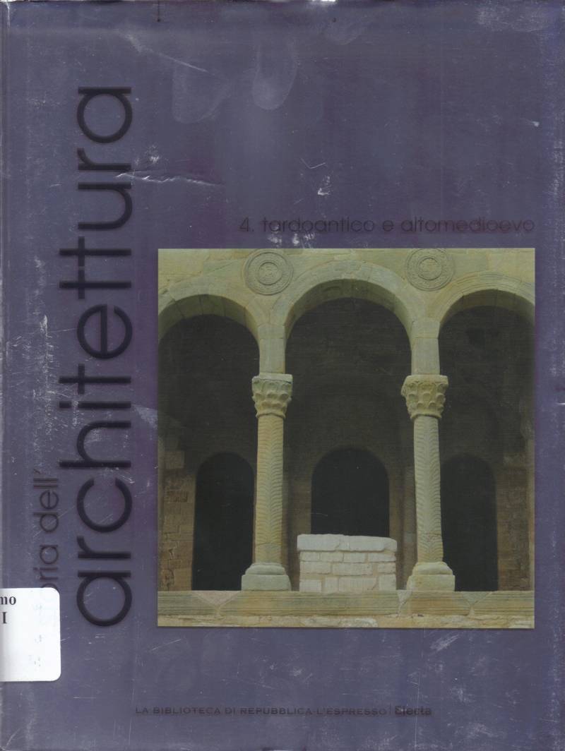 Copertina di Storia dell'architettura 4.tardoantico e altomedioevo