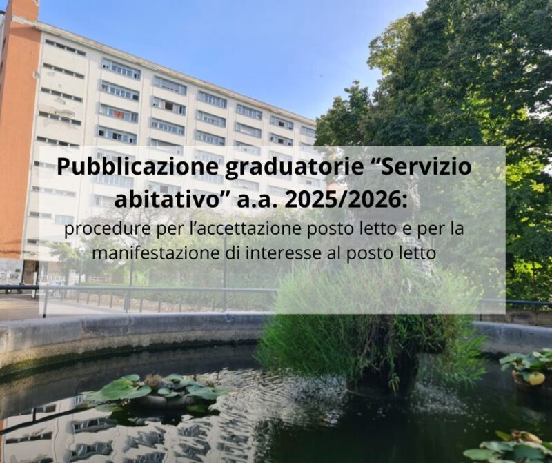 Pubblicazione graduatorie “Servizio abitativo” a.a. 2025/2026: procedure per l’accettazione posto letto e per la manifestazione di interesse al posto letto