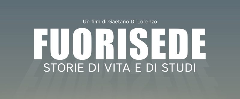 Fuorisede: Storie di vita e di studi. Presentazione del film il 21 ottobre a Palermo – VIDEO TRAILER
