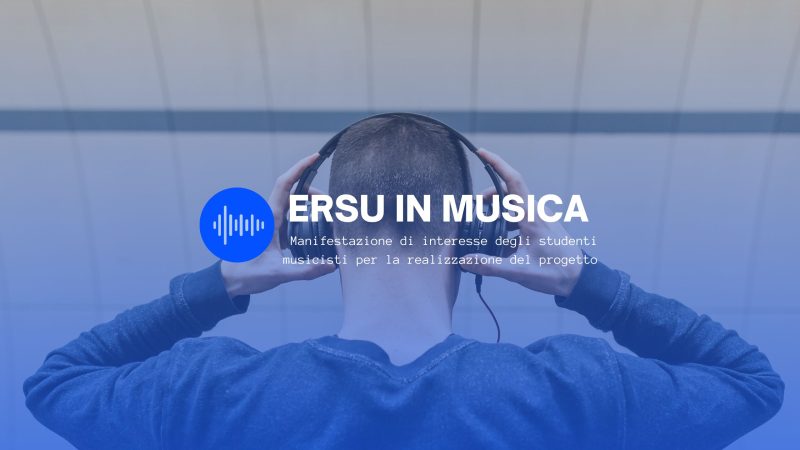 ERSU IN MUSICA: Manifestazione di interesse degli studenti musicisti per la realizzazione del progetto 