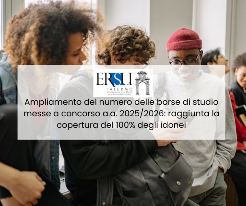 Ampliamento del numero delle borse di studio messe a concorso a.a. 2025/2026: raggiunta la copertura del 100% degli idonei