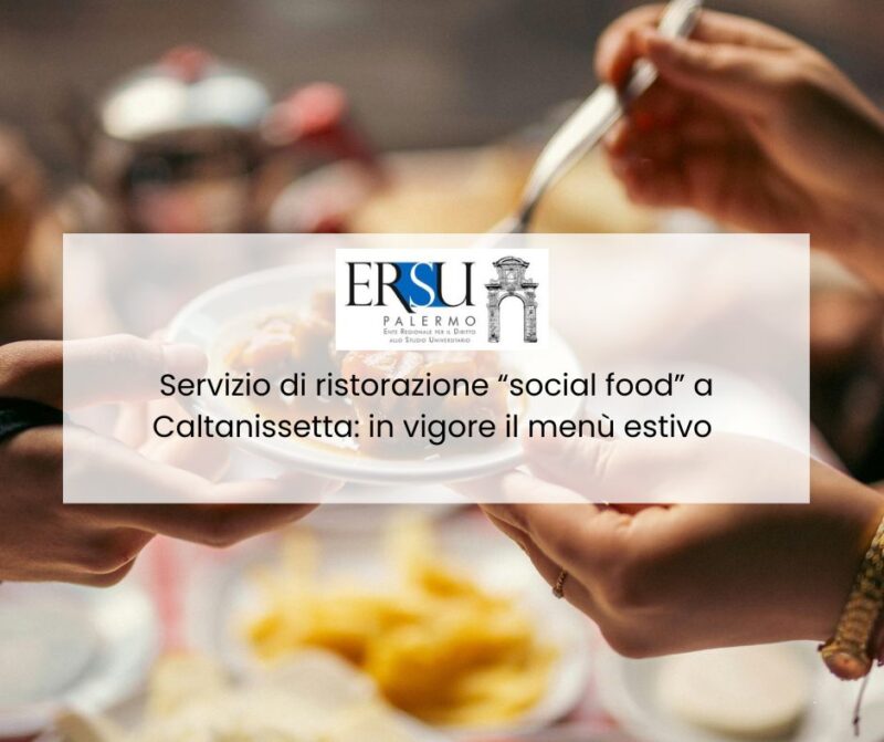 Servizio di ristorazione “social food” a Caltanissetta: in vigore il menù estivo