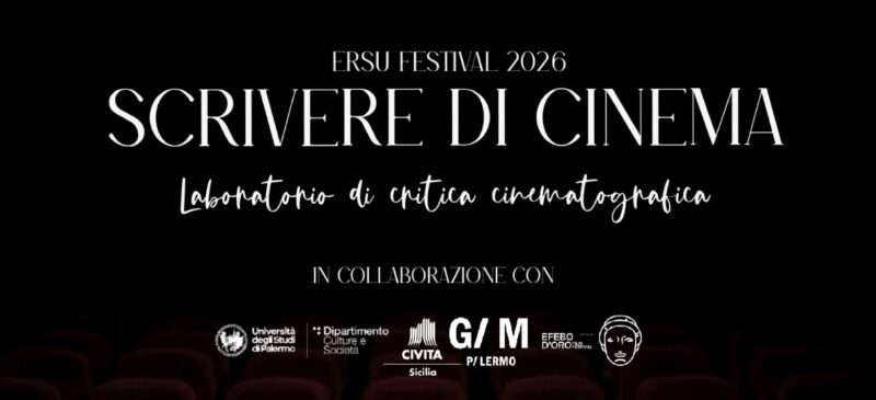 ERSU PALERMO E CENTRO RICERCA NARRATIVA E CINEMA PRESENTANO “SCRIVERE DI CINEMA”
